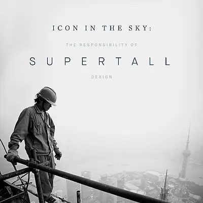 Icon in the Sky: Supertall